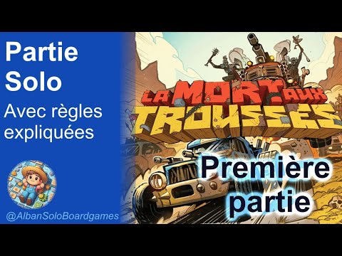 [FR] La Mort aux Trousses (2/3) | Partie Solo 1/2 | Comment jouer ? | Série Héros Solo