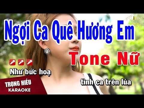 Karaoke Ngợi Ca Quê hương Em Tone Nữ Nhạc Sống | Trọng Hiếu