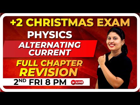 Plus Two Christmas Exam Physics | Alternating Current | Full Chapter Revision | Exam Winner
