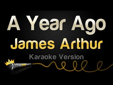 James Arthur – A Year Ago (Karaoke Songs)