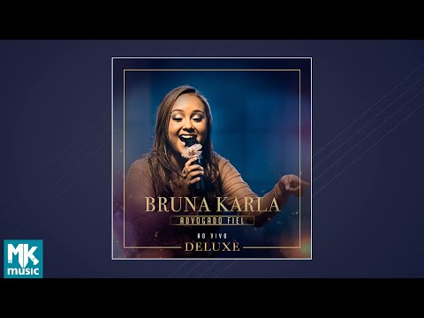 Bruna Karla - Advogado Fiel - Deluxe (CD COMPLETO)