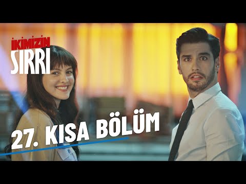 İkimizin Sırrı 27. Kısa Bölüm