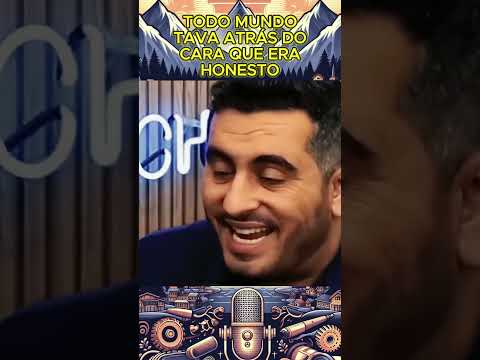 Todo mundo tava atrás do cara honesto #podcast
