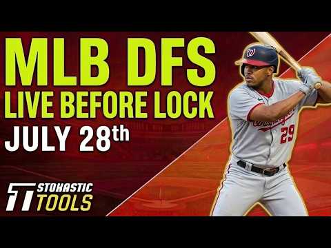 MLB DFS Live Before Lock (Tuesday 7/28/26) | DraftKings & FanDuel MLB Lineups
