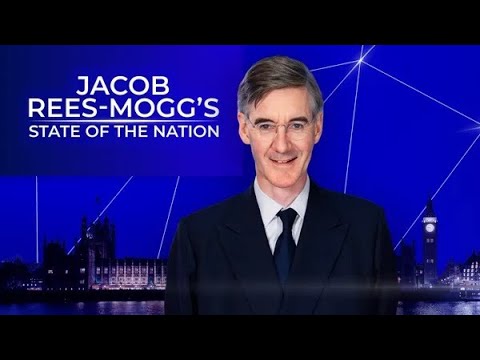 Jacob Rees-Mogg's State Of The Nation | Thursday 14th May