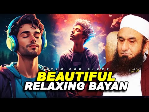 Beautiful Relaxing Bayan | Tariq Jameel Bayan | Stress Relief Bayan |  Sleep Bayan | Calming Bayan