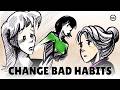 Understanding and Changing Habits