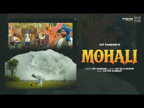 Mohali | Jot Pandori | Jot Kilaraipur | Victor Kamboz | Gametime