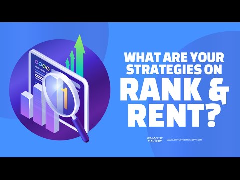 What Are Your Strategies On Rank & Rent?