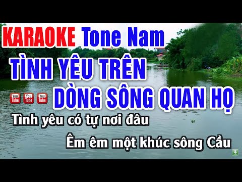 Tình Yêu Trên Dòng Sông Quan Họ Karaoke Tone Nam – Nhạc Sống Thanh Ngân