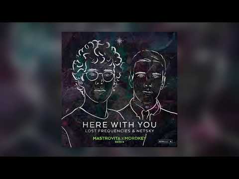 Lost Frequencies & Netsky - Here With You (Mastrovita X Mordkey Remix) [Cover Art] [Ultra Music]