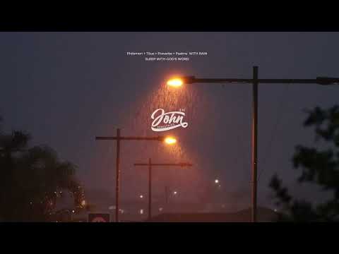 Sleep with God's Word - Philemon + Titus + Proverbs + Psalms with Rain for Deep Sleep
