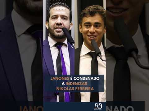 JANONES É CONDENADO A PAGAR INDENIZAÇÃO A NIKOLAS FERREIRA