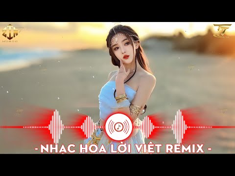 Nhạc Hoa Lời Việt Gây Nghiện Được Yêu Thích Nhất 2025 ♫Thiên Hạ Khắp Bốn Phương,Tát Nhật Lãng Rực Rỡ