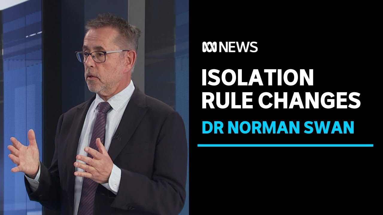 Dr Norman Swan on the COVID-19 Isolation Rule Changes 