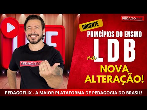 🔴Ao vivo: Princípios do ensino na LDB incluindo a nova alteração! Você não pode perder!