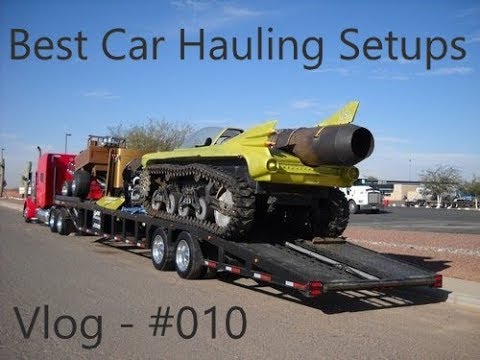 Vlog - #010 Best Car Hauling Setups