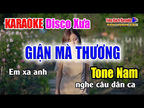 Giận Mà Thương || Karaoke Disco Xưa 2024 ( Tone Nam ) Nhạc Sống Tùng Bách