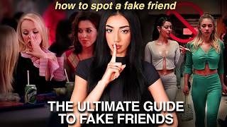 the ultimate guide to fake friends | subtle signs to watch out for & friendship advice