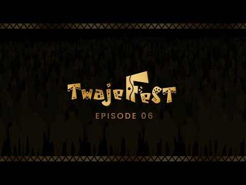 TWAJE FEST (Episode 6)