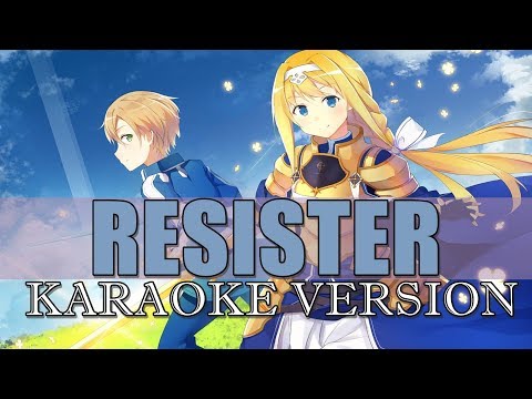 RESISTER – SWORD ART ONLINE: ALICIZATION OP 2 [KARAOKE VERSION | OFF VOCAL/ASCA]🌙