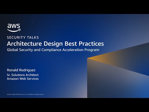 SecurityTalks: Architecture Design Best Practices | Amazon Web Services