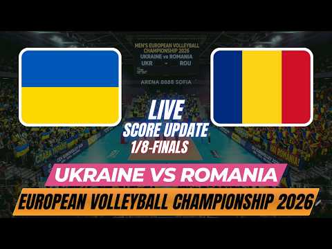 Ukraine Vs Romania | 1/8-Finals | Men's European Volleyball Championship 2026 | Live Score Update