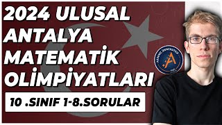 2024 Antalya Matematik Olimpiyatları 10.Sınıf | 1-8.Sorular