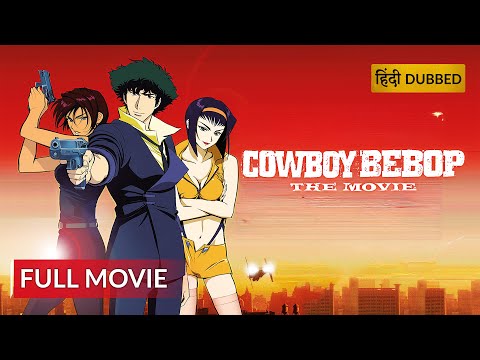 COWBOY BEBOP: THE MOVIE | Japan Movie Hindi Dubbed | Action Movie | Sony Pictures