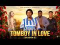 TOMBOY IN LOVE  S2  Ep 01  Love Story  New Swahili Movies