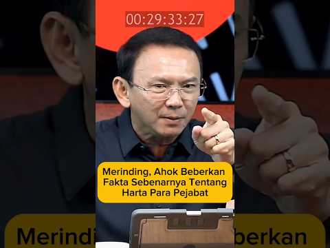 Merinding, Ahok Beberkan Fakta Sebenarnya Tentang Harta Para Pejabat #ahok #btp #indonesia #merdeka