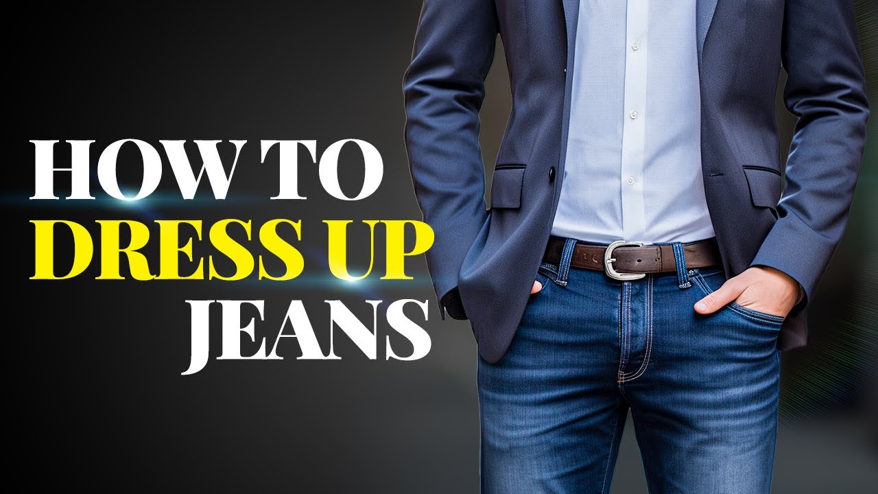 Simple EASY Guide To Dressing Up Your Jeans
