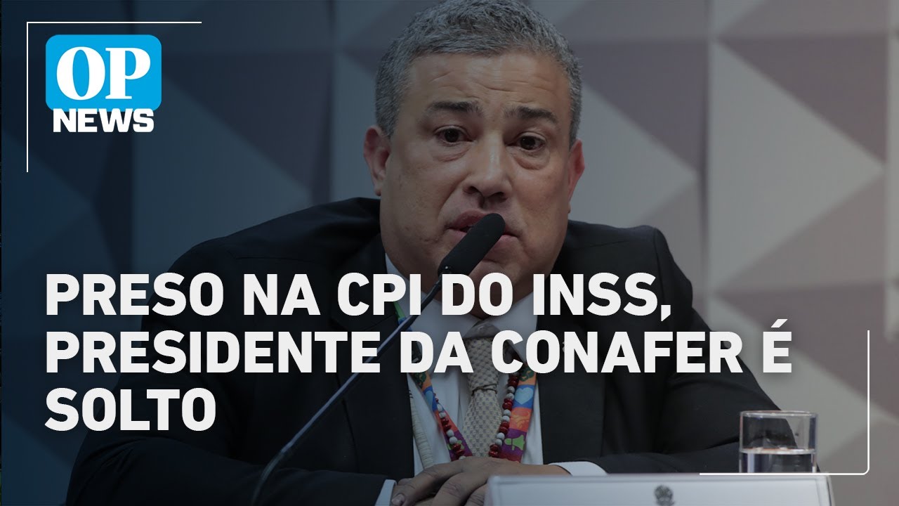 Preso na CPI do INSS presidente da Conafer é solto após pagar fiança l O POVO News