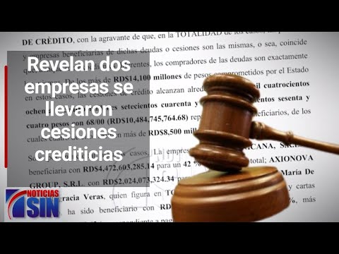 Revelan dos empresas se llevaron cesiones crediticias