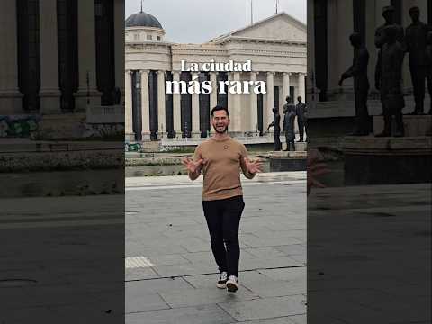 ¡La ciudad más rara y BARATA de Europa! 😱🇲🇰 #skopje #skopie #macedoniadelnorte #europa