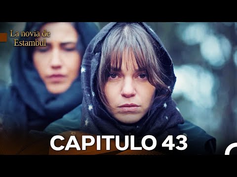 La Novia De Estambul Capítulo 43 (Doblado en Español) (La Versión Larga)