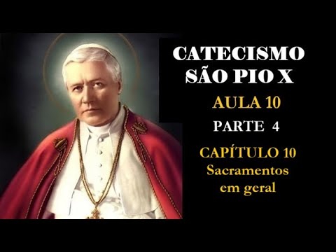 Catecismo de Sao Pio X- Aula 10