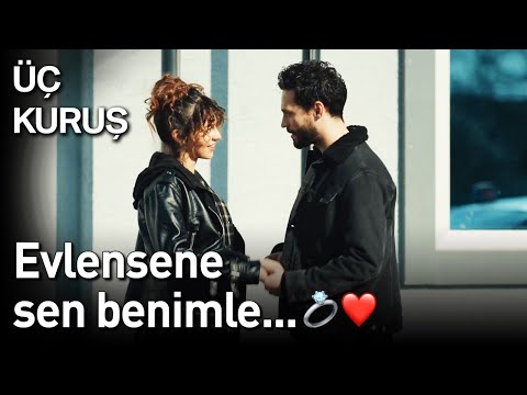 Üç Kuruş | Evlensene Sen Benimle... 💍❤️