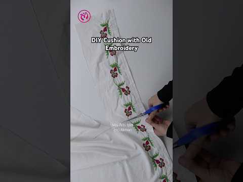 DIY Cushion with Old Embroidery #diy