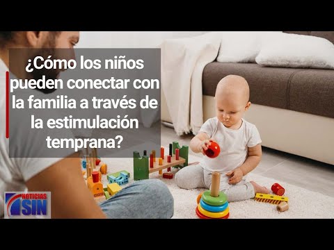 ¿Cómo los niños pueden conectar con la familia a través de la estimulación temprana?