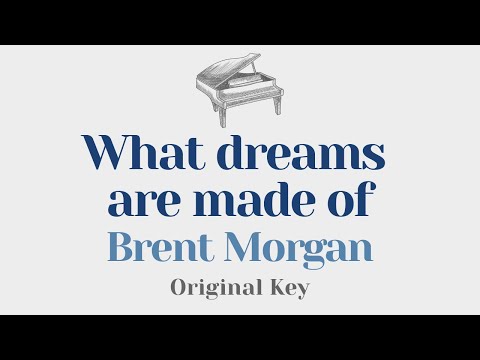 What Dreams are made of – Brent Morgan (Original Key Karaoke) – Piano Instrumental Cover with Lyrics