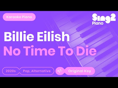 Billie Eilish – No Time To Die (Karaoke Piano)