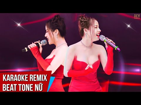 ACV Karaoke Remix | Ai Chung Tình Được Mãi Remix – Thương Võ | Beat Nữ Remix