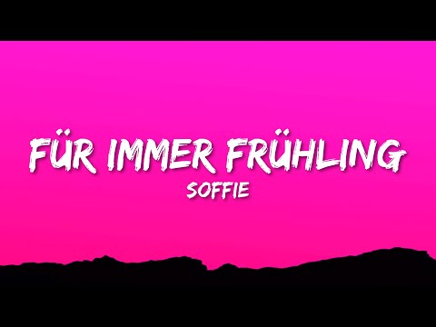 Soffie - Für immer Frühling (Lyrics)