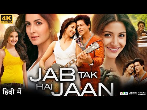 Jab Tak Hai Jaan Full Movie | Shahrukh Khan, Katrina Kaif, Anushka Sharma Kohli | HD Facts Review