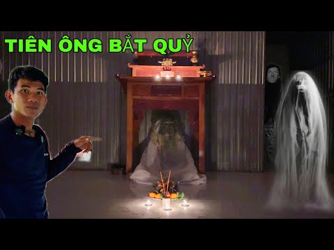 Tiên Ông Bắt Quỷ - Tú Đến Ngôi Nhà Hoang Nơi Thờ Tiên Ông Thì Bắt Ngờ Gặp Cảnh Này - Phim Ma