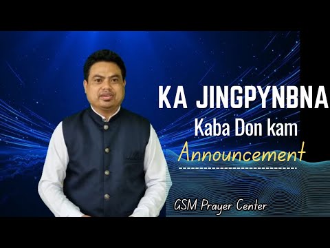Ka Jingpynbna Kaba Don Kam Naka GSM Prayer Center Nongstoin