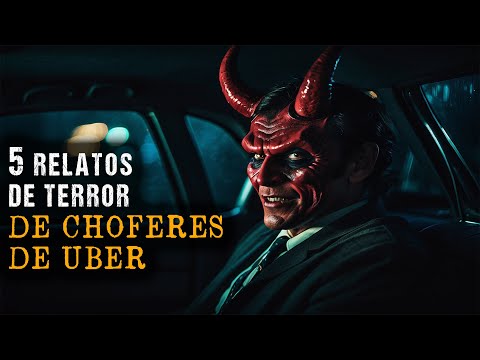 5 RELATOS DE CONDUCTORES DE UBER / Historias De Terror