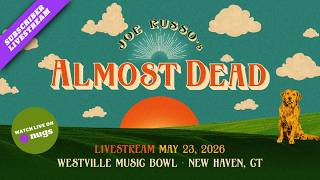 Joe Russo's Almost Dead  5/23/26