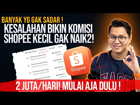 BANYAK YANG GAK SADAR! KESALAHAN YANG SERING DILAKUKAN BIKIN KOMISI SHOPEE AFFILIATE KECIL